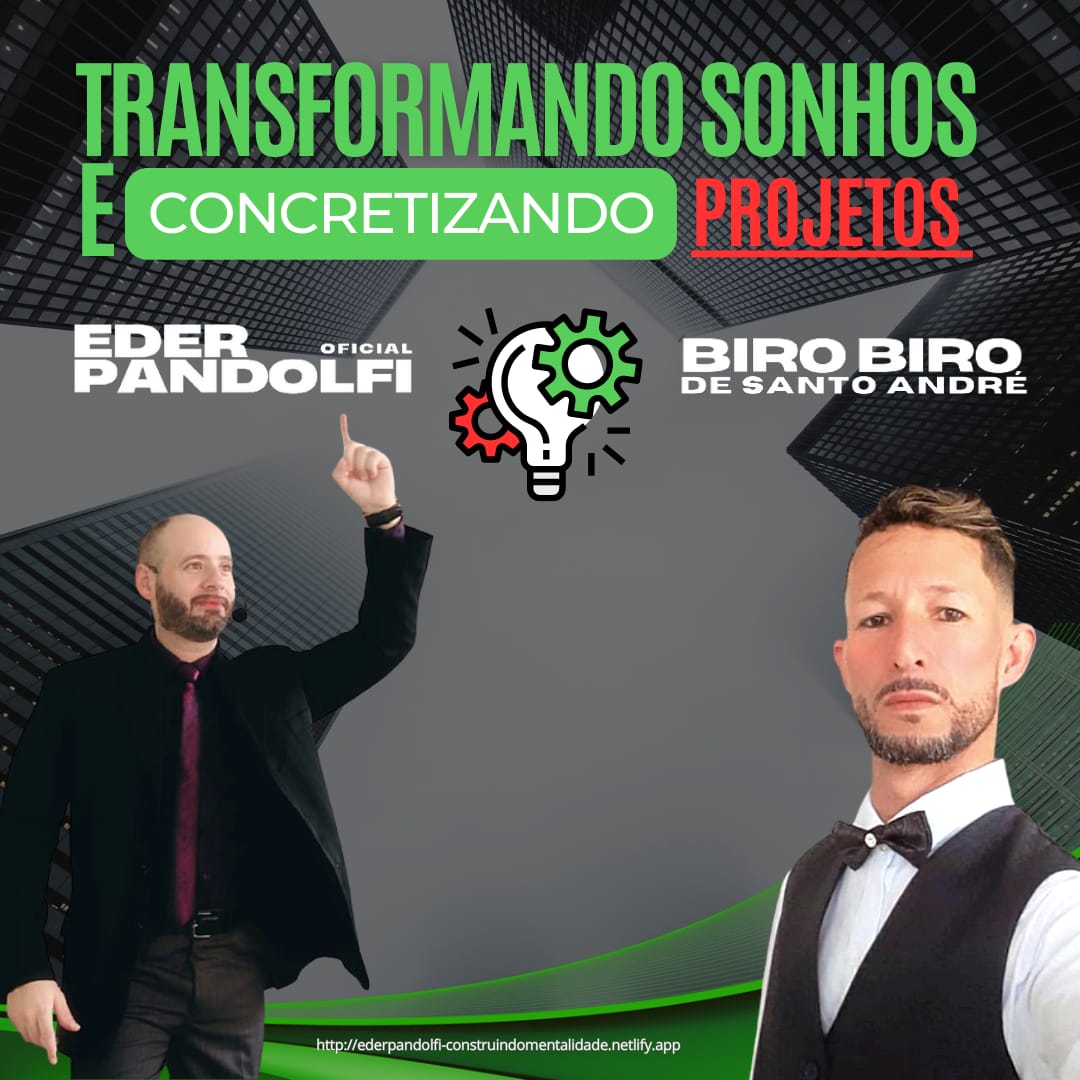 Transformando sonhos e concretizando projetos